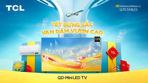 TCL công bố hợp tác với Vietnam Airlines tưng bừng đón Tết 2026