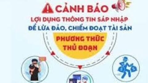 Cảnh báo chiêu trò lừa đảo cập nhật dữ liệu sau sáp nhập