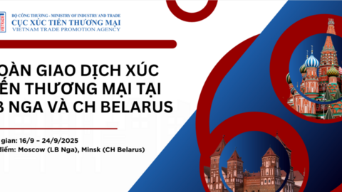 Việt Nam sẽ tổ chức đoàn xúc tiến thương mại đến Nga và Belarus vào tháng 9