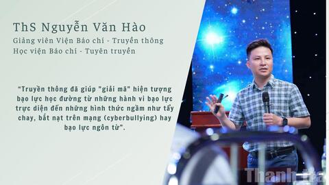 Vai trò của truyền thông trong định hướng nhận thức và giảm thiểu bạo lực học đường