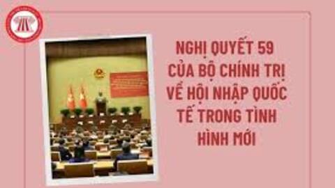 Nghị quyết 59-NQ/TW: Hội nhập quốc tế, tạo động lực phát triển nội sinh