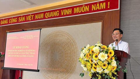 An Giang: Khai giảng lớp bồi dưỡng nghiệp vụ kiểm tra chuyên ngành an toàn thực phẩm