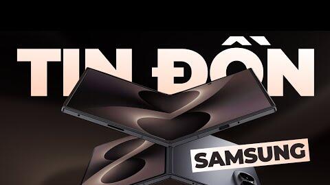 TỔNG HỢP TIN ĐỒN SAMSUNG GẬP MỚI 2026 - DỰ ĐOÁN NĂM NAY SẼ CHÁY HÀNG 🔥🔥