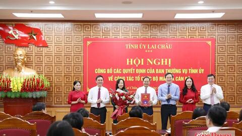 Lai Châu công bố nhiều quyết định về tổ chức bộ máy và công tác cán bộ