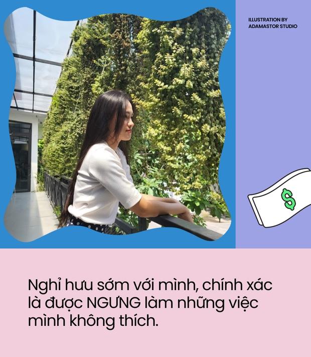 Cô gái lên kế hoạch 35 tuổi sẽ nghỉ hưu với 4,5 tỷ đồng: “Nghỉ hưu sớm là được NGƯNG làm những việc mình không thích” - Ảnh 3.